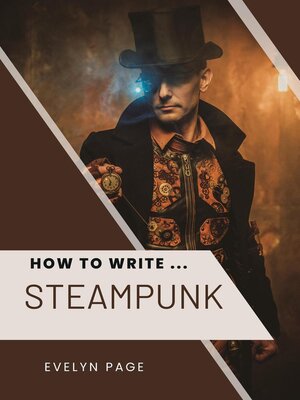 cover image of How to Write ... Steampunk